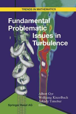 Fundamental Problematic Issues in Turbulence by 