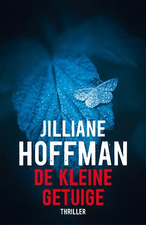 De kleine getuige by Jilliane Hoffman