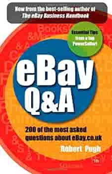 eBay Q&A: 200 of the Most Asked Questions about eBay.co.uk by Robert Pugh