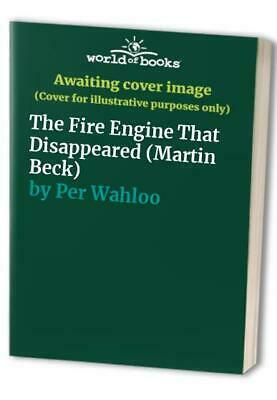The Fire Engine That Disappeared by Maj Sjöwall