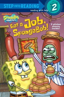 Get a Job, SpongeBob! by Dave Aikins