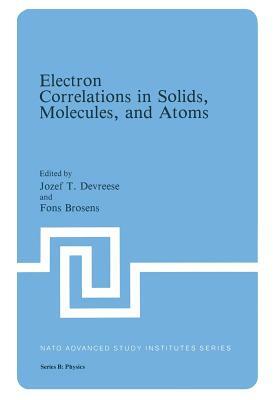 Electron Correlations in Solids, Molecules, and Atoms by 