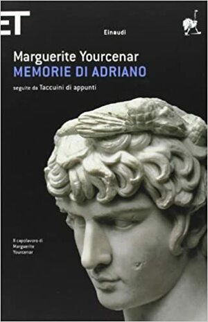 Memorie di Adriano by Lidia Storoni Mazzolani, Marguerite Yourcenar