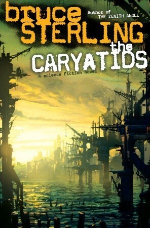 The Caryatids by Bruce Sterling