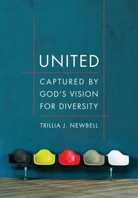 United: Captured by God's Vision for Diversity by Trillia J. Newbell