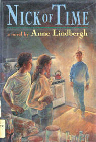 Nick of Time by Anne Lindbergh