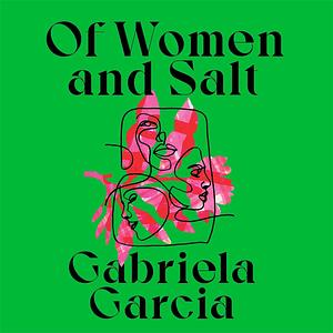 Of Women and Salt by 