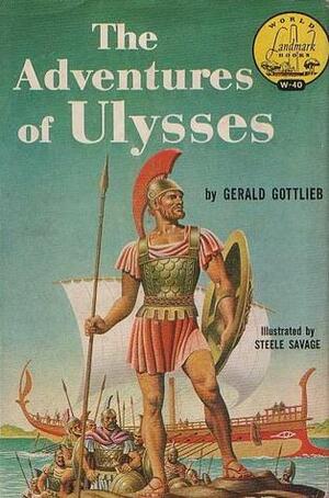 The Adventures of Ulysses by Steele Savage, Gerald Gottlieb