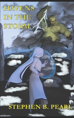 Havens in the Storm by Stephen Pearl