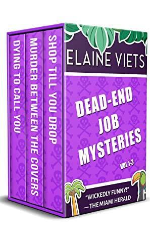 The Dead-End Job Mysteries: Volume 1-3 by Elaine Viets
