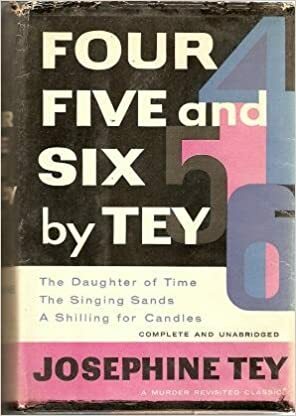 Four, Five and Six by Josephine Tey