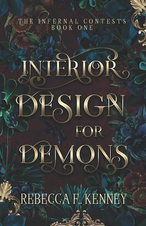 Interior Design for Demons by Rebecca F. Kenney