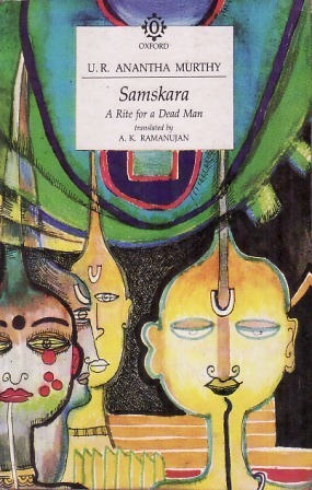 Samskara: A Rite for A Dead Man by U.R. Ananthamurthy