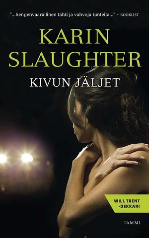 Kivun jäljet by Karin Slaughter