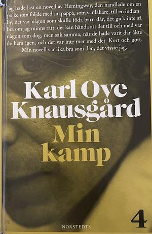 Min Kamp 4 by Karl Ove Knausgård