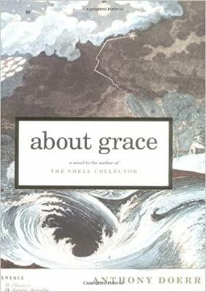 About Grace by Anthony Doerr