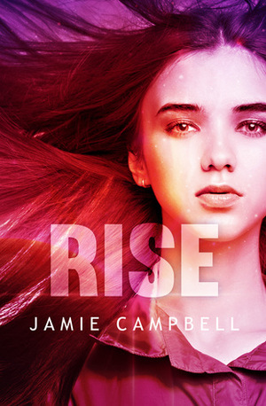 Rise by Jamie Campbell