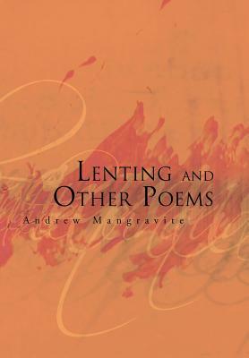 Lenting and Other Poems by Andrew Mangravite