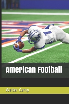 American Football by Walter Camp