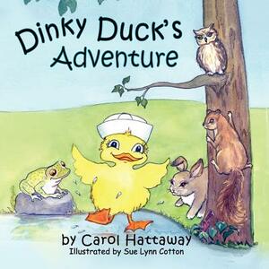 Dinky Duck's Adventure by Carol Hattaway