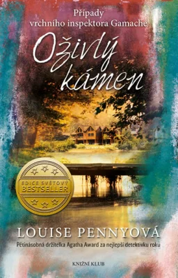 Oživlý kámen by Louise Penny, Louise Penny