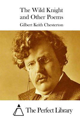 The Wild Knight and Other Poems by G.K. Chesterton