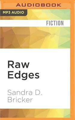 Raw Edges by Sandra D. Bricker