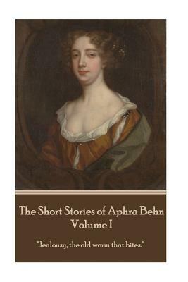 The Short Stories of Aphra Behn - Volume I by Aphra Behn