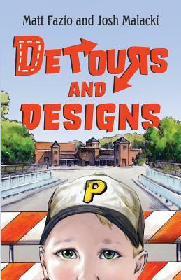 Detours and Designs by Matt Fazio, Josh Malacki