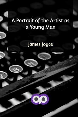 A Portrait of the Artist as a Young Man by James Joyce