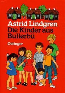 Die Kinder aus Bullerbü by Astrid Lindgren