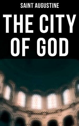 The City of God by Saint Augustine