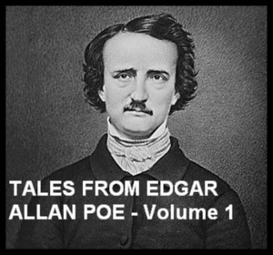 Tales from Edgar Allan Poe - Volume 1 by Edgar Allan Poe