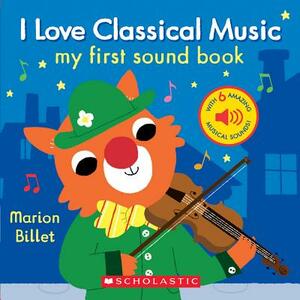 I Love Classical Music: My First Sound Book by 