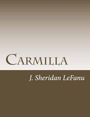 Carmilla by J. Sheridan Le Fanu