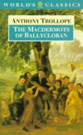 The Macdermots Of Ballycloran by Anthony Trollope, Robert Tracy