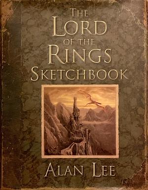 The Lord of the Rings Sketchbook by Alan Lee