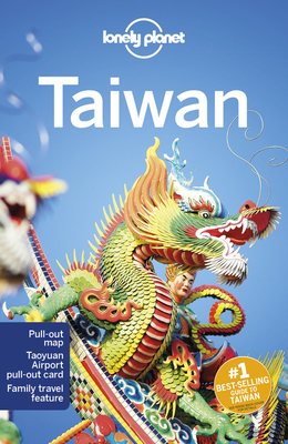 Lonely Planet Taiwan by Mark Elliott, Piera Chen, Lonely Planet