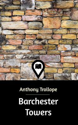 Barchester Towers by Anthony Trollope