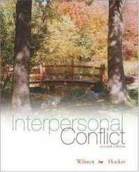 Interpersonal Conflict by William W. Wilmot, Joyce L. Hocker