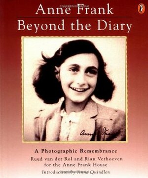 Anne Frank Beyond the Diary: A Photographic Remembrance by Anne Frank, Ruud van der Rol, Rian Verhoeven, Tony Langham, Plym Peters