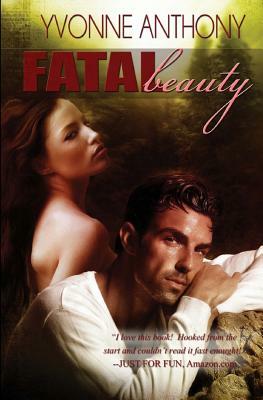 Fatal Beauty by Yvonne Anthony