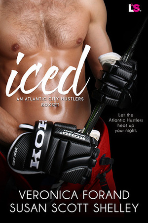 Iced: An Atlantic City Hustlers Boxset by Veronica Forand, Susan Scott Shelley