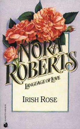 Irish Rose by Nora Roberts