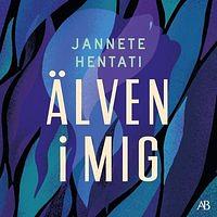 Älven i mig by Jannete Hentati