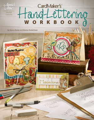 CardMaker's Hand-Lettering Workbook by Marian Rodenhizer, Nancy Burke