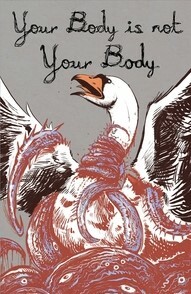 Your Body is not Your Body: An Anthology by Alex Woodroe, Matt Blairstone