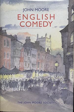 English Comedy by John C. Moore