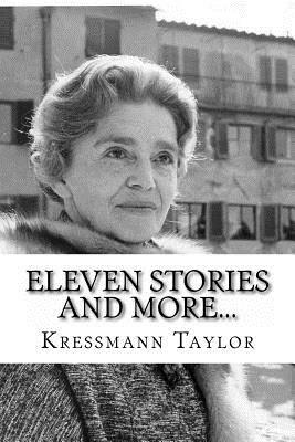 ELEVEN STORIES and More... by Kathrine Kressmann Taylor