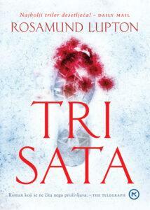 Tri sata by Rosamund Lupton